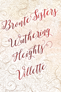 Bronte Sisters Deluxe Edition (Wuthering Heights;