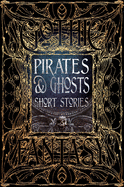 Pirates & Ghosts Short Stories (Gothic Fantasy)
