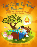 The Calm Buddha at Bedtime: Tales of Wisdom, Comp