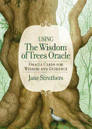 The Wisdom of Trees Oracle: Oracle Cards for Wisdom and Guidance