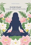 Everyday Yoga Meditation: Still Your Mind and Fin