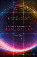 A Practical Introduction to Numerology: Your Exper