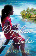'The Orphan of India: A heartbreaking and gripping story of love, loss and hope'