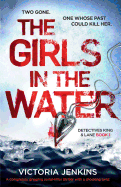 The Girls in the Water: A Completely Gripping Serial Killer Thriller with a Shocking Twist