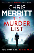 The Murder List: An utterly gripping crime thriller with edge-of-your-seat suspense (Detective Zac Boateng) (Volume 1)