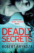 Deadly Secrets: An absolutely gripping crime thriller (Detective Erika Foster) (Volume 6)