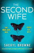 The Second Wife: An absolutely gripping psychological thriller that will have you hooked