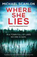 Where She Lies: A gripping Irish detective thriller with a stunning twist (Detective Finnegan Beck)