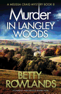Murder in Langley Woods: A Completely Addictive Cozy Mystery Novel (Melissa Craig Mystery)