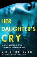 Her Daughter's Cry: An absolutely gripping crime thriller
