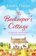 The Beekeeper's Cottage: An absolutely unputdownable feel good summer read