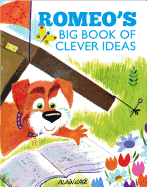 Romeo's Big Book of Clever Ideas