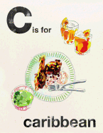 C is for Caribbean (Alphabet Cooking)
