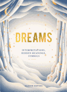 Dreams: Interpretations Hidden Meanings Symbols