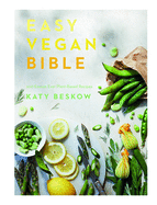 Easy Vegan Bible - 200 Easiest Ever Plant-Based