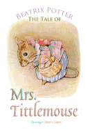 The Tale of Mrs. Tittlemouse (Peter Rabbit Tales)