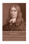 John Milton - Paradise Lost & Paradise Regained: 'Innocence, once lost, can never be regained. Darkness, once gazed upon, can never be lost'