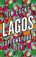 Lagos: Supernatural City