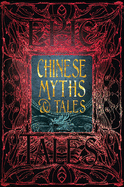 Chinese Myths & Tales: Epic Tales (Gothic Fantasy