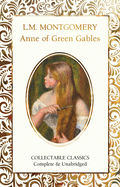 Anne of Green Gables (Flame Tree Collectable Classics)