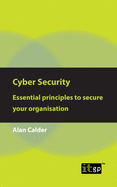 Cyber Security: Essential principles to secure your organisation