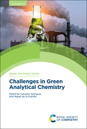 Challenges in Green Analytical Chemistry (Green Chemistry Series)