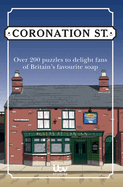 The Official Coronation Street Puzzle Book: Over 200 puzzles to delight fans of Britain├óΓé¼Γäós favourite soap