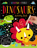Dinosaurs Activity Book (Scratch and Sparkle)