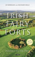 Irish Fairy Forts: Portals to the Past