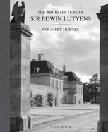 The Architecture of Sir Edwin Lutyens: Country-Houses (Volume 1) (Lutyens Memorial, 1)