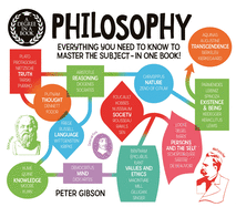 A Degree in a Book: Philosophy: Everything You Need to Know to Master the Subject ... In One Book!