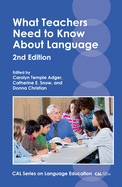 What Teachers Need to Know About Language (Volume 2) (CAL Series on Language Education (2))