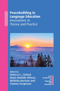 Peacebuilding in Language Education: Innovations in Theory and Practice (Volume 83) (NEW PERSPECTIVES ON LANGUAGE AND EDUCATION, 83)