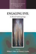 Engaging Evil: A Moral Anthropology