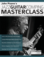John Pisano├óΓé¼Γäós Jazz Guitar Comping Masterclass: Go Beyond Rhythm Guitar & Discover the Chord Comping Lines of a True Jazz Virtuoso (Learn How to Play Jazz Guitar)