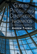 Guide to Producing Construction Information: A handbook for architects