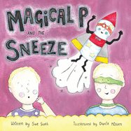 Magical P and the Sneeze