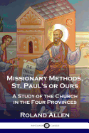 'Missionary Methods, St. Paul's or Ours: A Study of the Church in the Four Provinces'