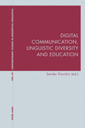Digital Communication, Linguistic Diversity and Education (Contemporary Studies in Descriptive Linguistics)