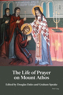 The Life of Prayer on Mount Athos