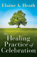 Healing Practice of Celebration