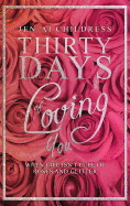 Thirty Days of Loving You: When Life Isn't Full of Roses and Glitter