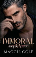 Immoral: A Dark Mafia Romance (Mafia Wars New York)