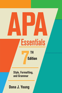 APA Essentials, 7th Edition: Style, Formatting, and Grammar
