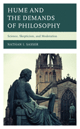 Hume and the Demands of Philosophy: Science, Skepticism, and Moderation