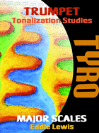Trumpet Tyro Tonalization Studies