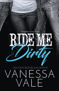 Ride Me Dirty: Large Print (Bridgewater County)