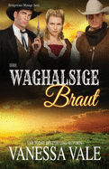 Ihre waghalsige Braut: Gro├â┼╕druck (Bridgewater M├â┬⌐nage-Serie) (German Edition)