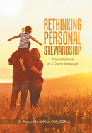 Rethinking Personal Stewardship: A Second Look at a Divine Message