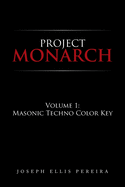 Project Monarch: Masonic Techno Color Key